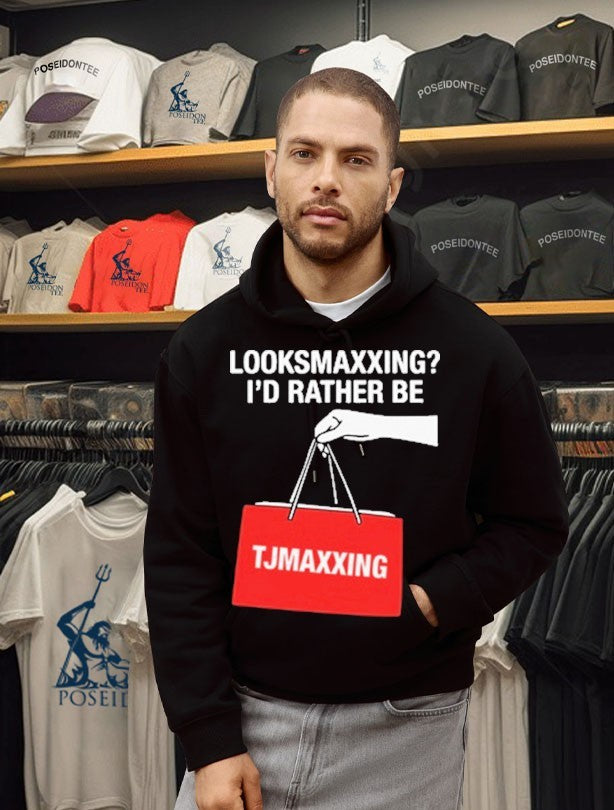 Looksmaxxing I’d Rather Be Store Maxxing T-shirt