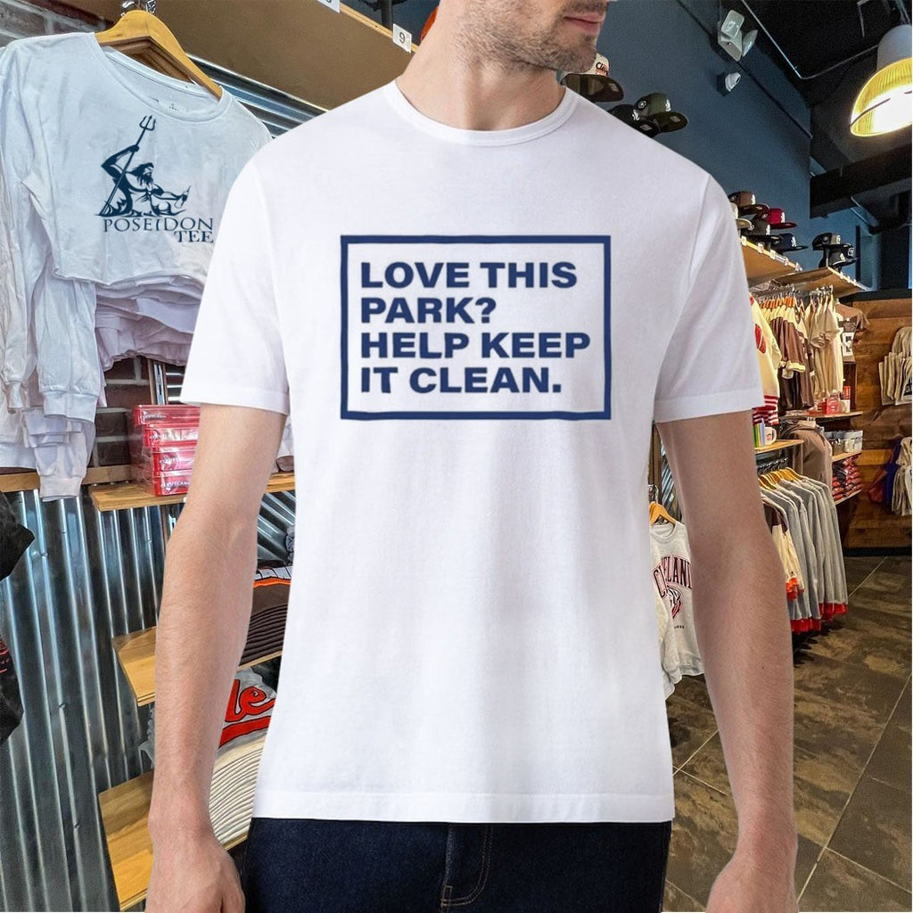 Love This Park Help Keep It Clean T-shirt