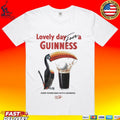Lovely Day For A Guinness Every Round Ends With A Guinness T-shirt
