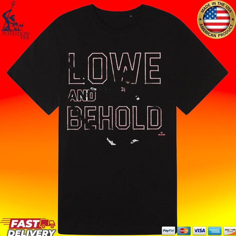 Lowe And Behold Nathaniel Lowe T-shirt