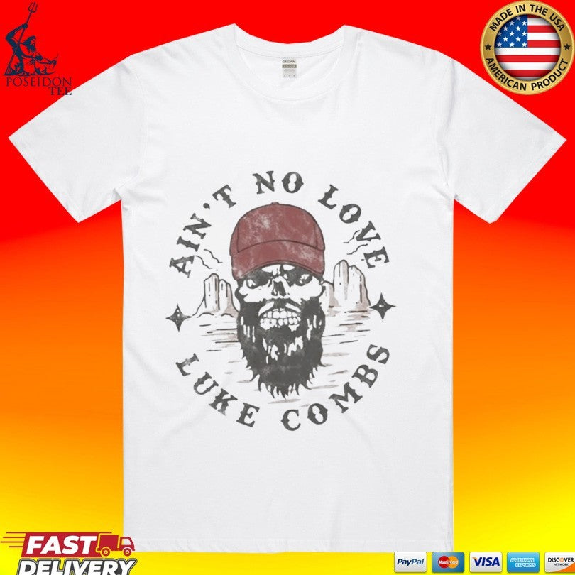 Luke Combs Ain’t No Love 2026 T-shirt