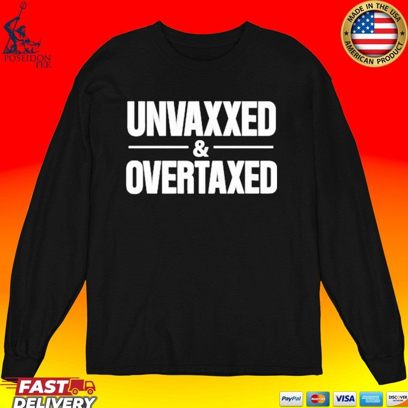 Luke Rudkowski Unvaxxed And Overtaxed T-shirt