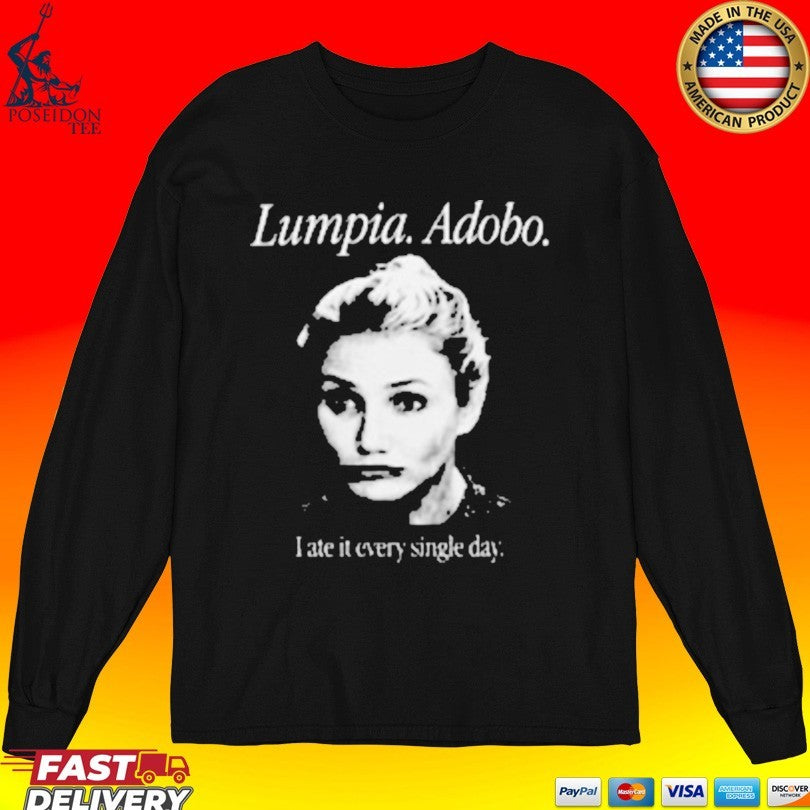 Lumpia Adobo I Ate It Every Single Day T-shirt