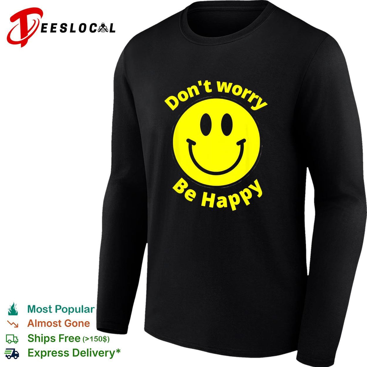 Don’t worry be happy yellow smiley face bold black lettering graphic shirt