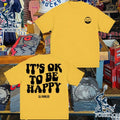 We The Best It’s Ok To Be Happy Gold Face T-shirt