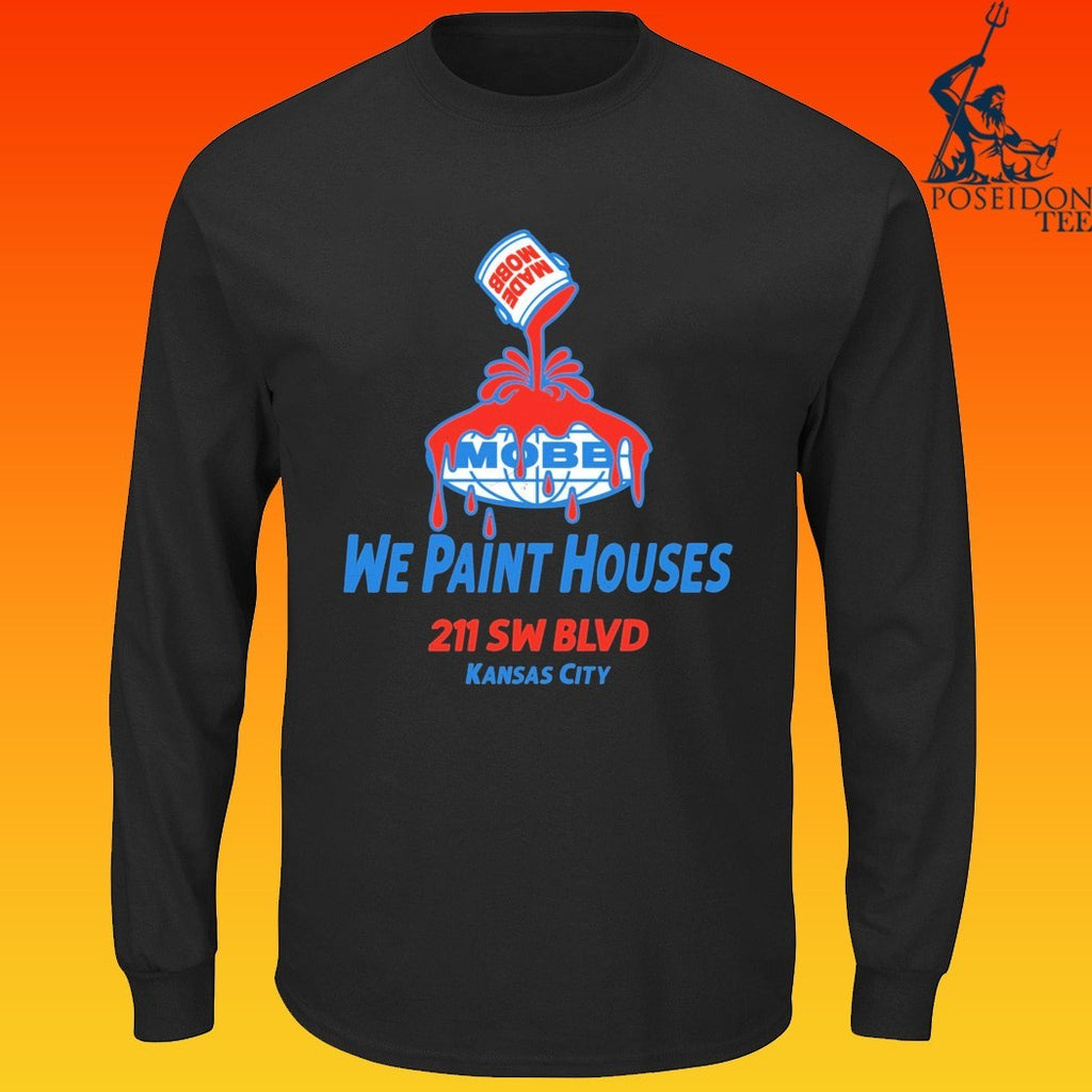 Made Mobb We Paint Houses 211 Sw Blvd Kansas City T-shirt