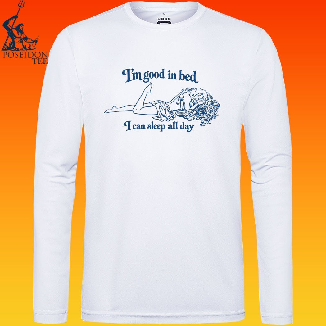 Maison Rapito I’m Good In Bed I Can Sleep All Day T-shirt