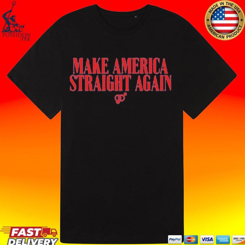 Make America Straight Again Old State Saloon T-shirt