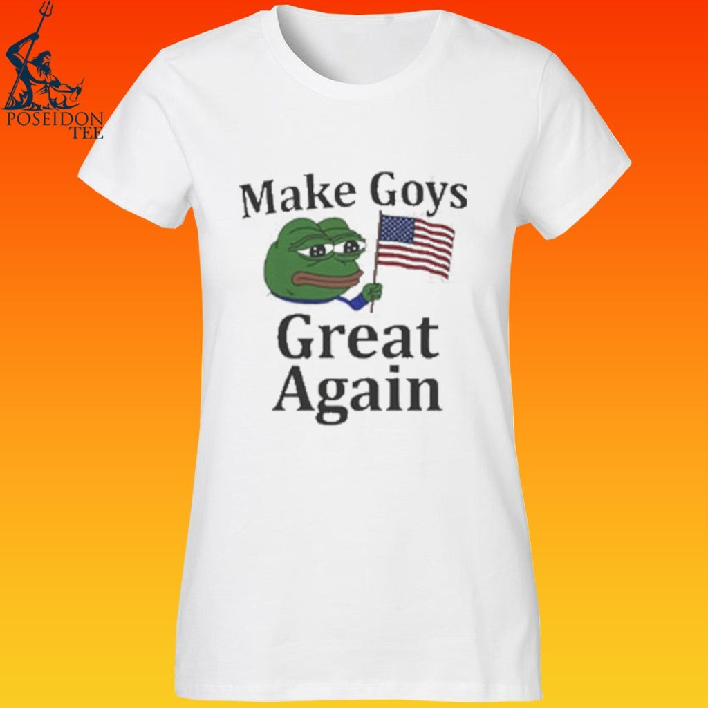 Make Goys Great Again T-shirt
