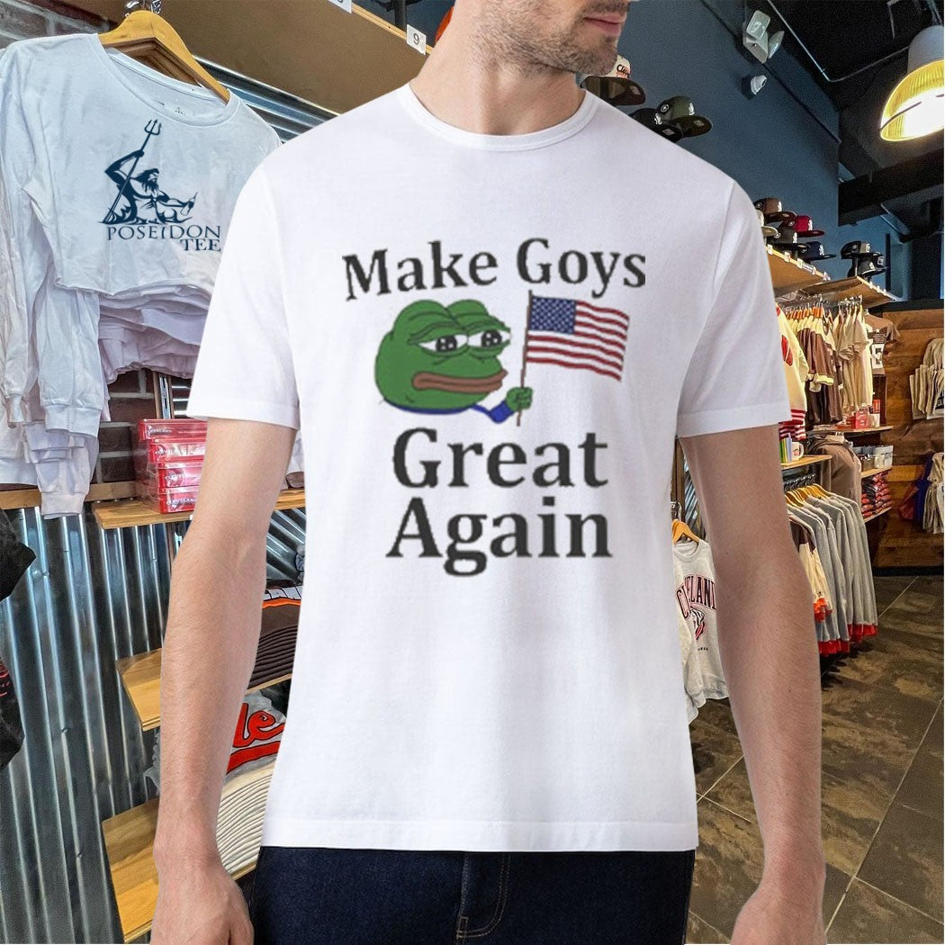 Make Goys Great Again T-shirt