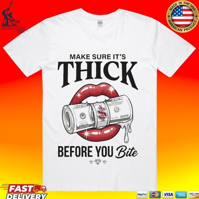 Make Sure It’s Thick Before You Bite Y2k Money T-shirt