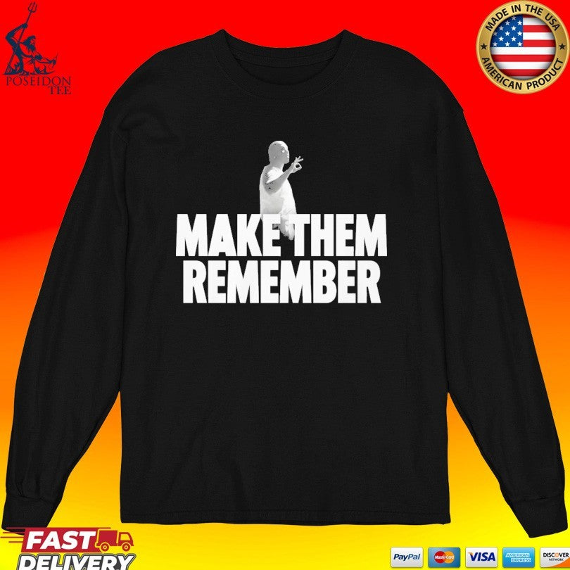Make Them Remember Hip Hop Graphic Rap T-shirt