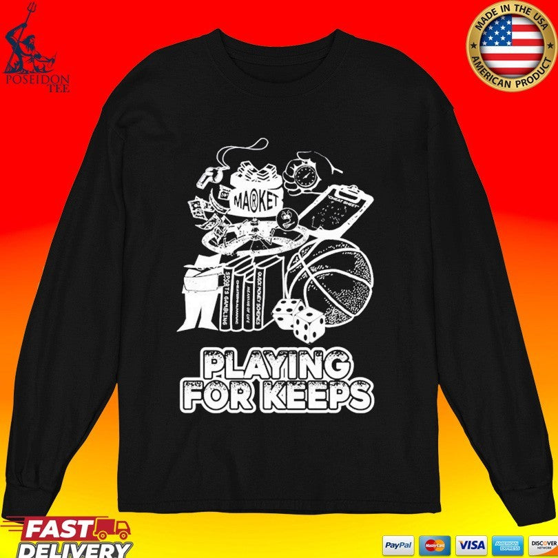 Market Playing For Keeps T-shirt