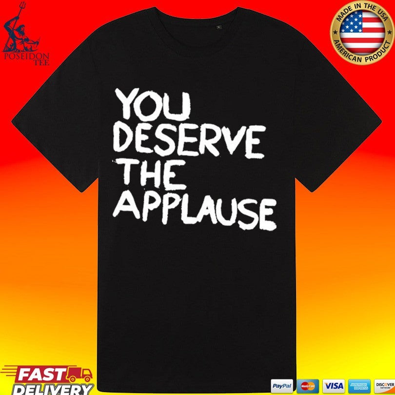 Martin Smith You Deserve The Applause It All T-shirt