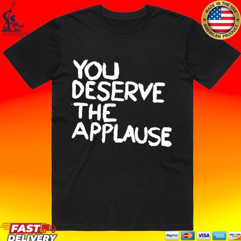 Martin Smith You Deserve The Applause It All T-shirt