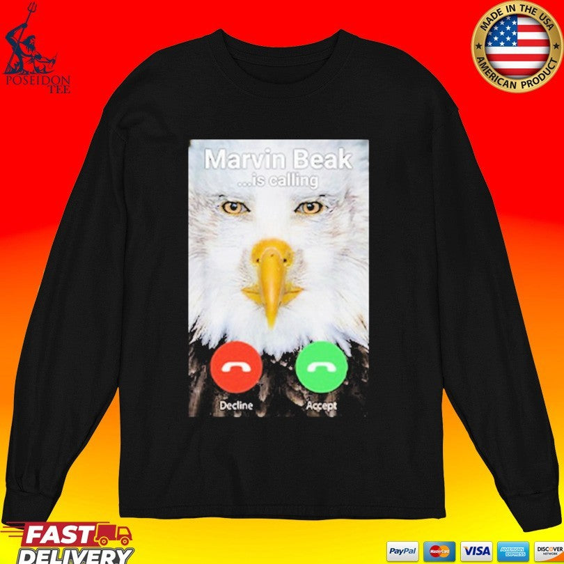 Marvin Beak Is Calling T-shirt