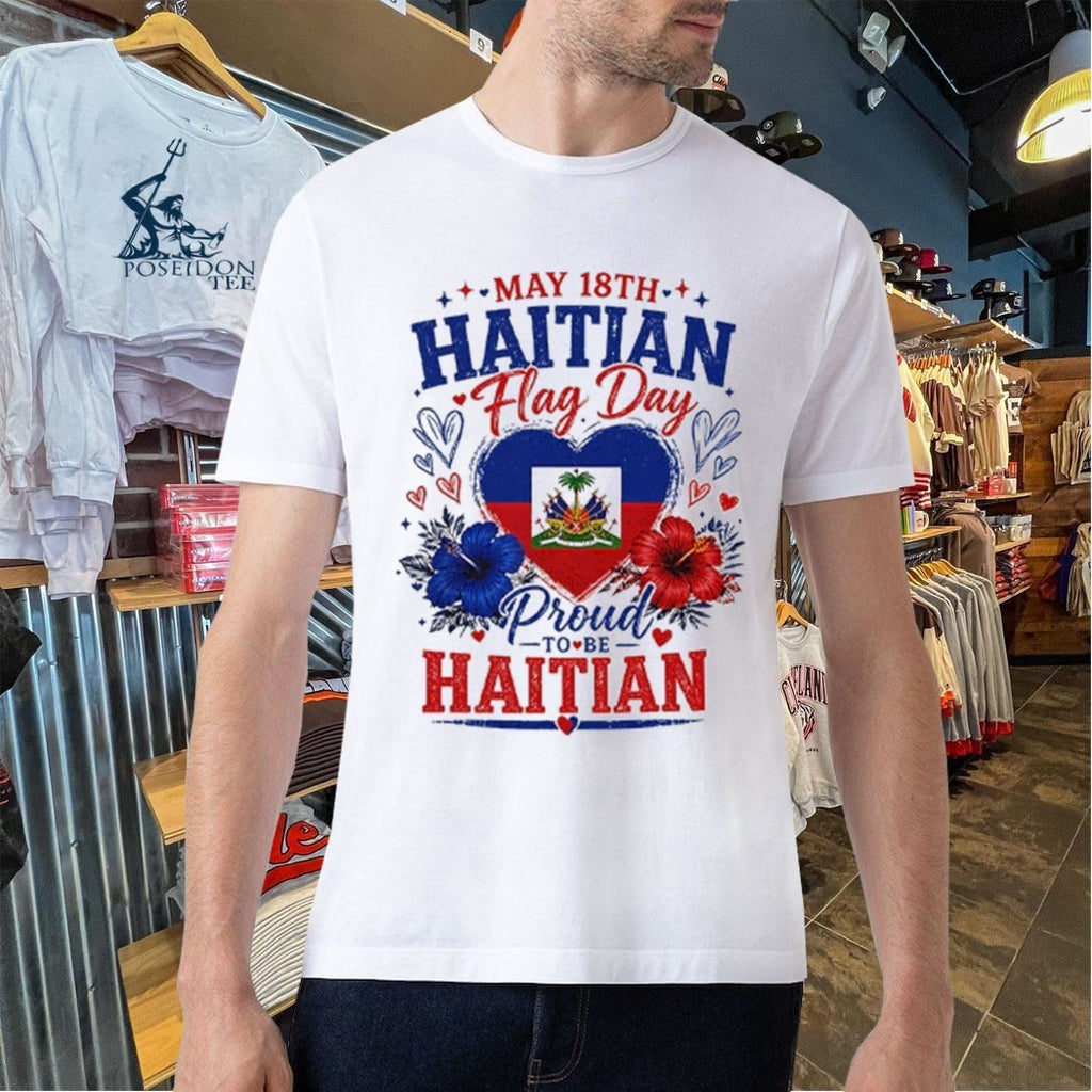 May 18th Haitian Flag Day Proud To Be Haitian T-shirt