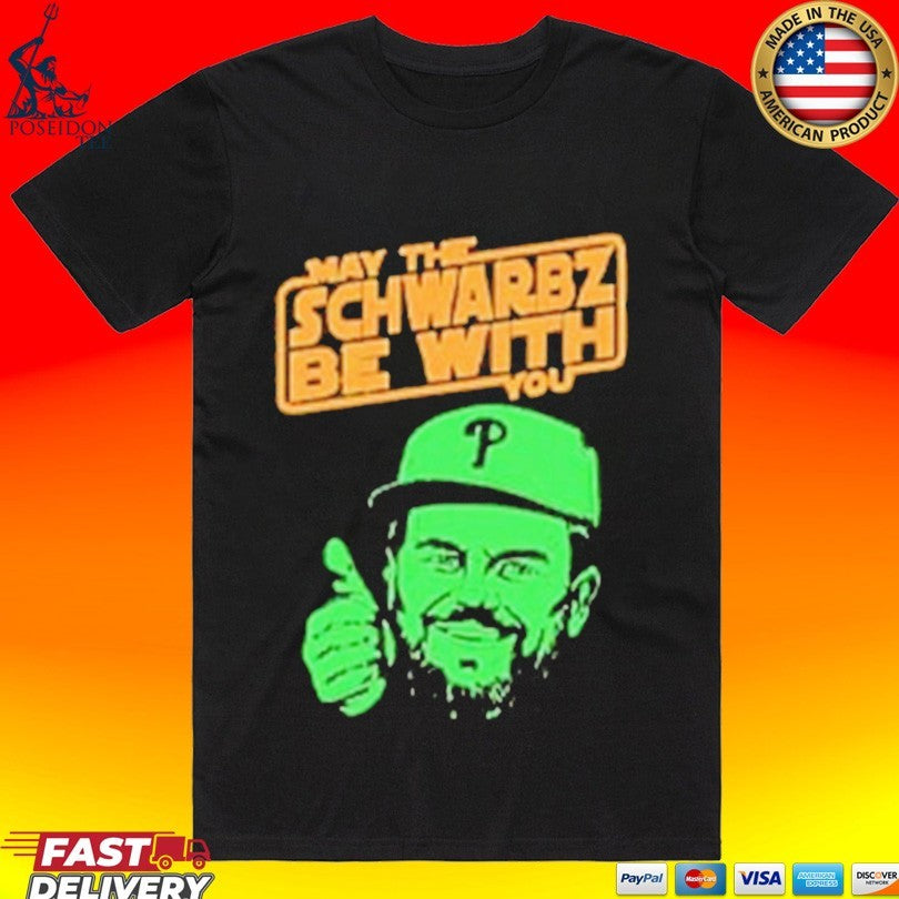 May The Schwarbz Be With You Kyle Schwarber T-shirt
