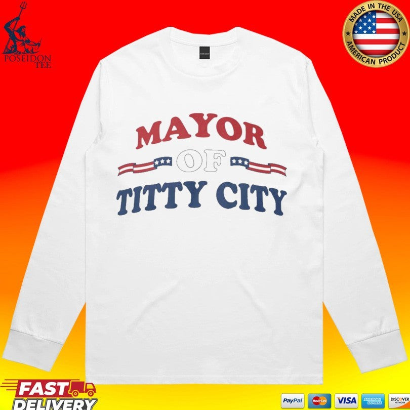 Mayor Of Titty City T-shirt