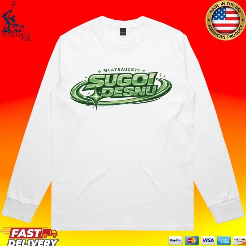 Meatsauce79 Sugoi Desnu T-shirt