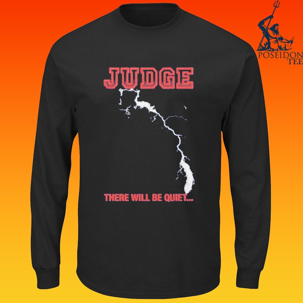 Merchnow Judge There Will Be Quiet New York T-shirt