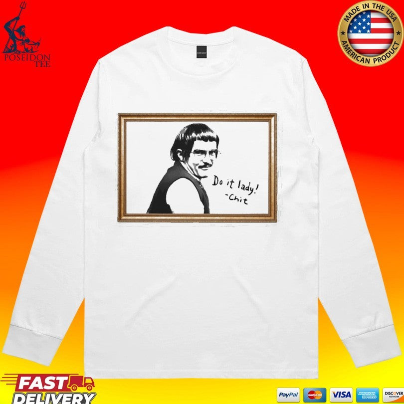 Message From Do It Lady Chit Shirt