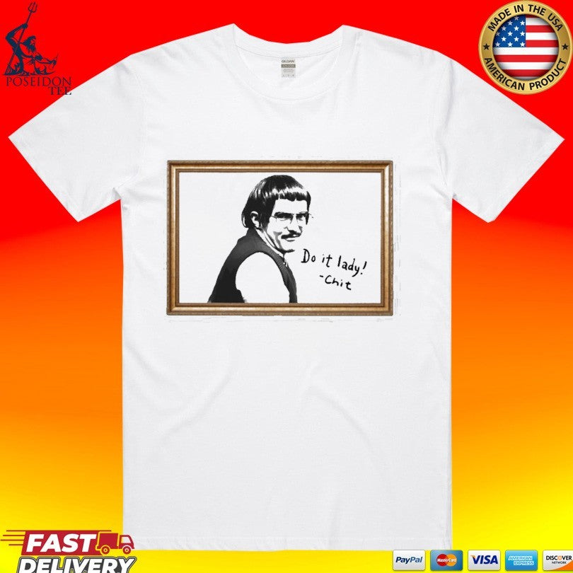 Message From Do It Lady Chit Shirt