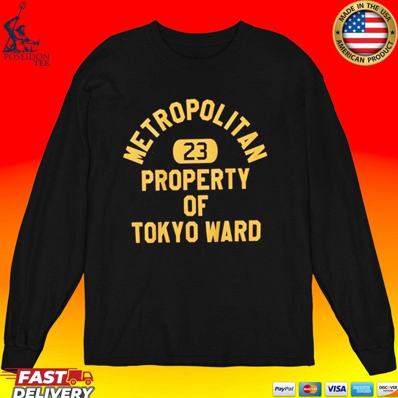 Metropolitan 23 Property Of Tokyo Ward T-shirt