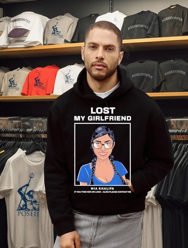 Mia Khalifa Lost My Girlfriend If You Find Her Or Look-alike Please Contact Me T-shirt