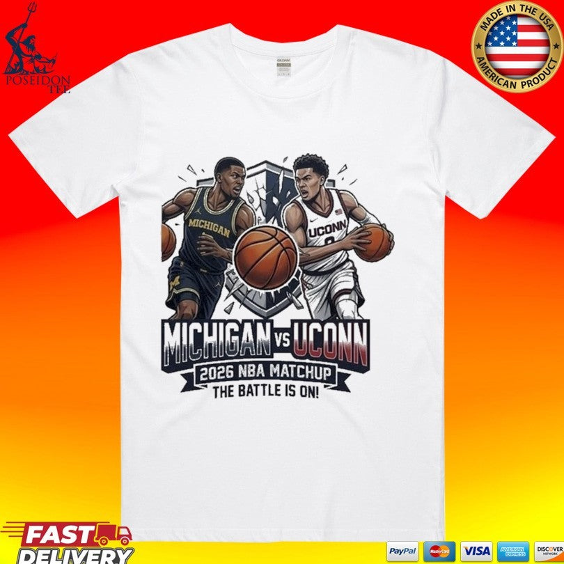Michigan Vs Uconn 2026 NBA Matchup The Battle Is On T-shirt