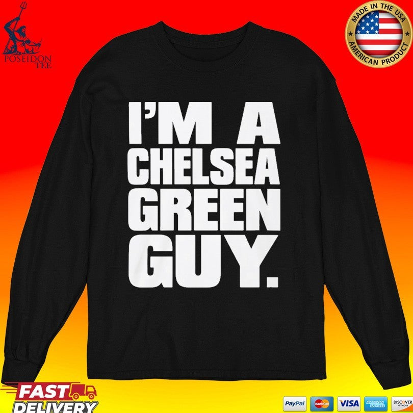 Mick Foley I’m A Chelsea Green Guy T-shirt