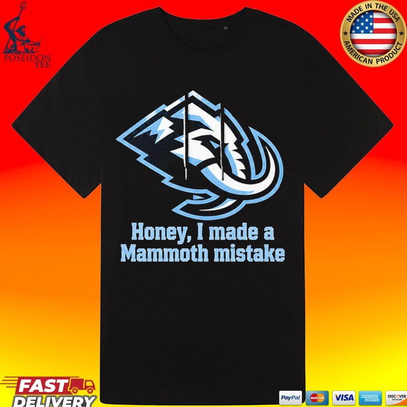 Mike Vrabel Honey I Made A Mammoth Mistake T-shirt