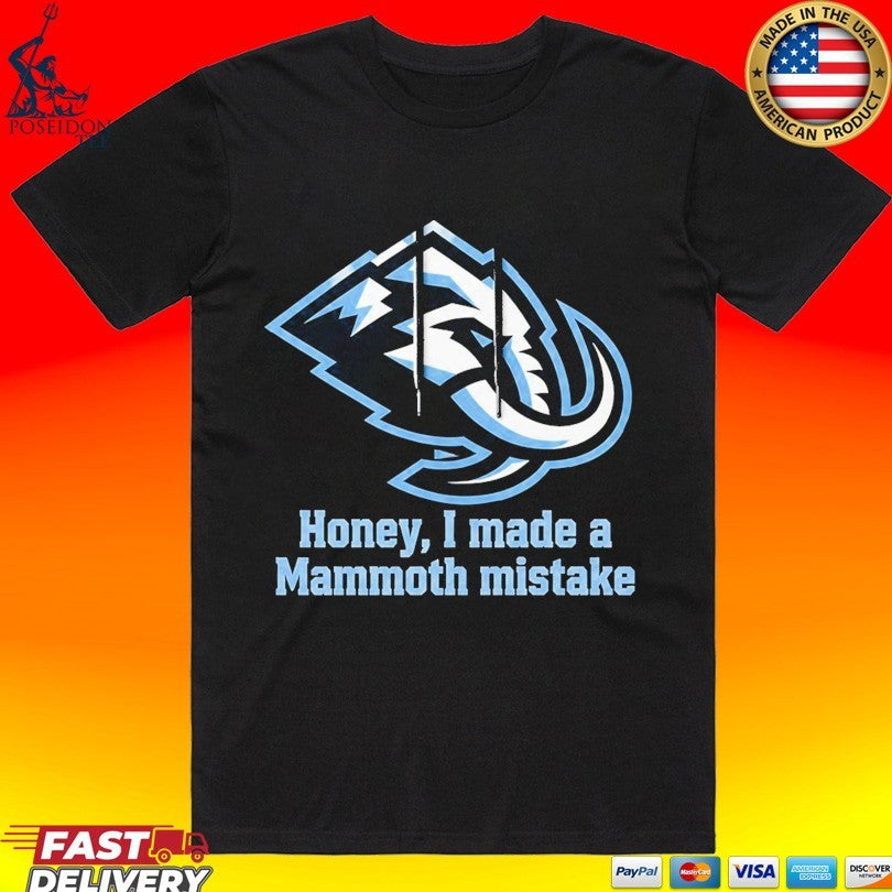 Mike Vrabel Honey I Made A Mammoth Mistake T-shirt