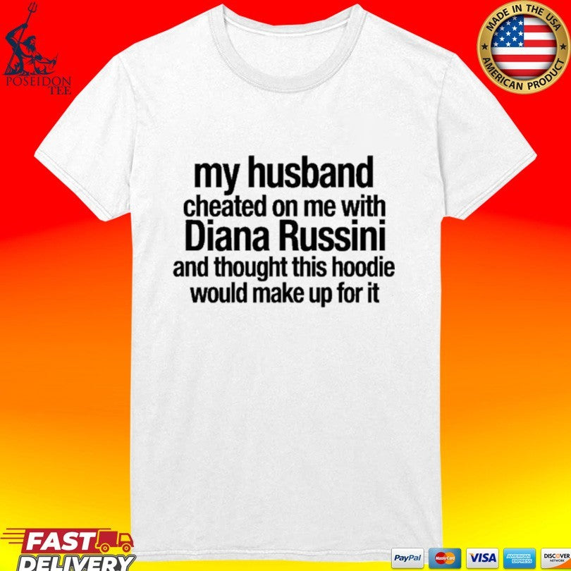 Mike Vrabel My Husband Cheated On Me With Dianna Russini Heavy Blend Hoodie Would Make Up For It T-shirt