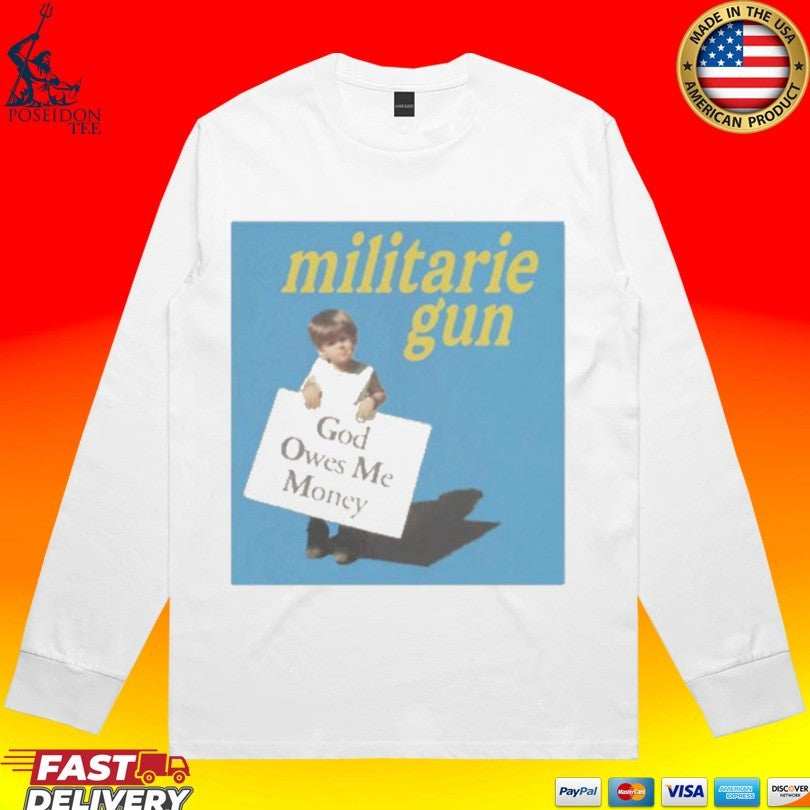 Militarie Gun God Owes Me Money Gomm Boy T-shirt
