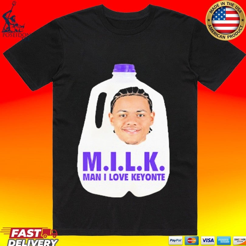Milk Man I Love Keyonte George T-shirt