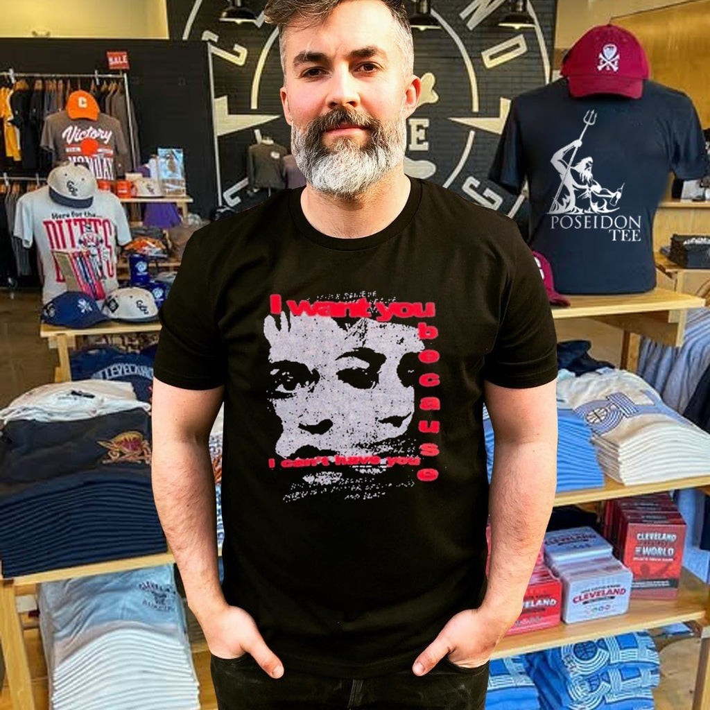 Misbhv I Want You Because I Can’t Have You T-shirt