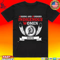 Missing And Murdered Indigenous Women T-shirt