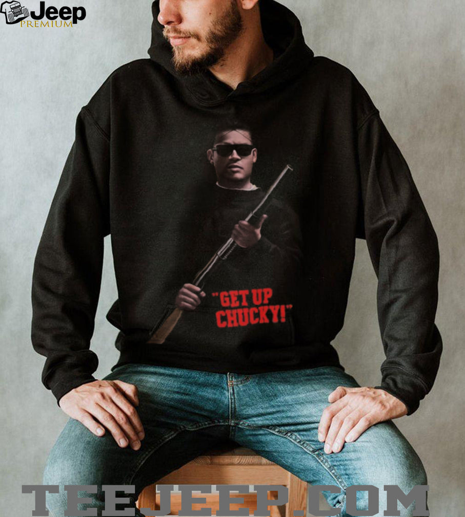 Get Up Chucky Blood In Blood Out Movie Quote Miklo Velka T Shirt