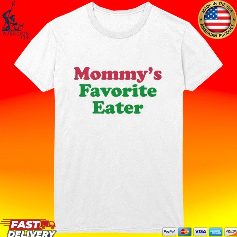Mommy’s Favorite Eater T-shirt
