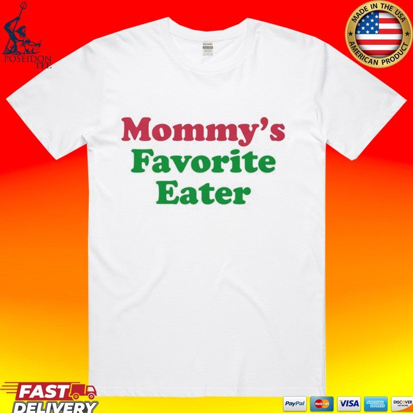 Mommy’s Favorite Eater T-shirt