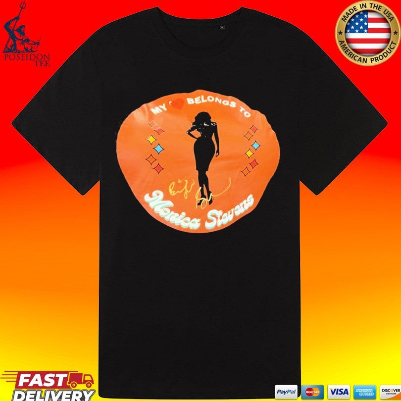 Monica Stevens My Heart Belongs To Monica Stevens Signature T-shirt