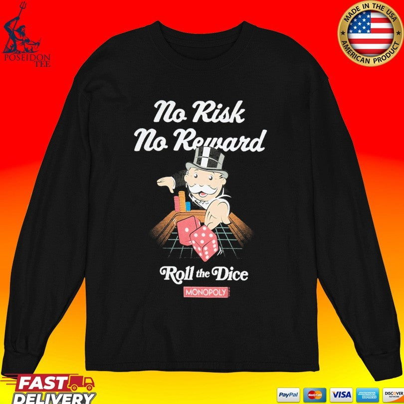 Monopoly No Risk No Reward Roll The Dice T-shirt