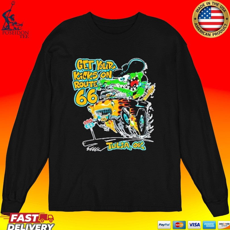 Monster Drag Get Your Kicks On Route 66 Tulsa Ok T-shirt