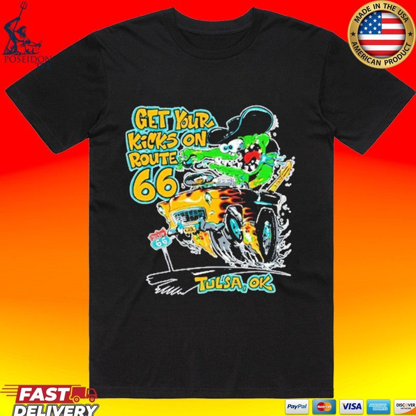 Monster Drag Get Your Kicks On Route 66 Tulsa Ok T-shirt