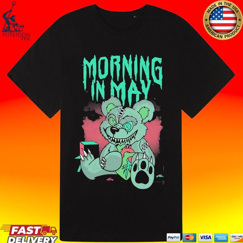 Morning In May Deady Bear T-shirt