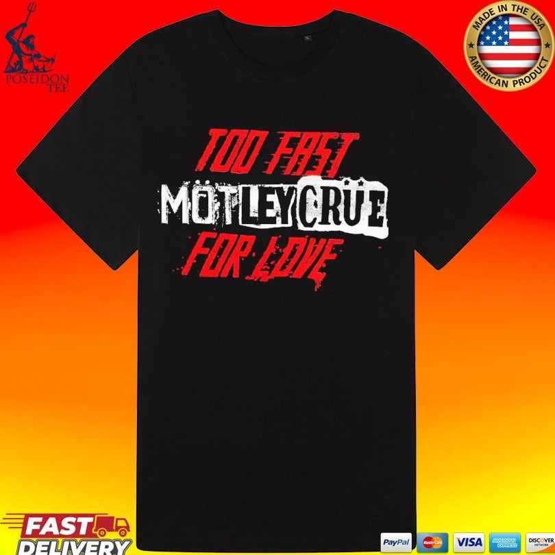 Mötley Crüe 45th Anniversary Too Fast For Love T-shirt