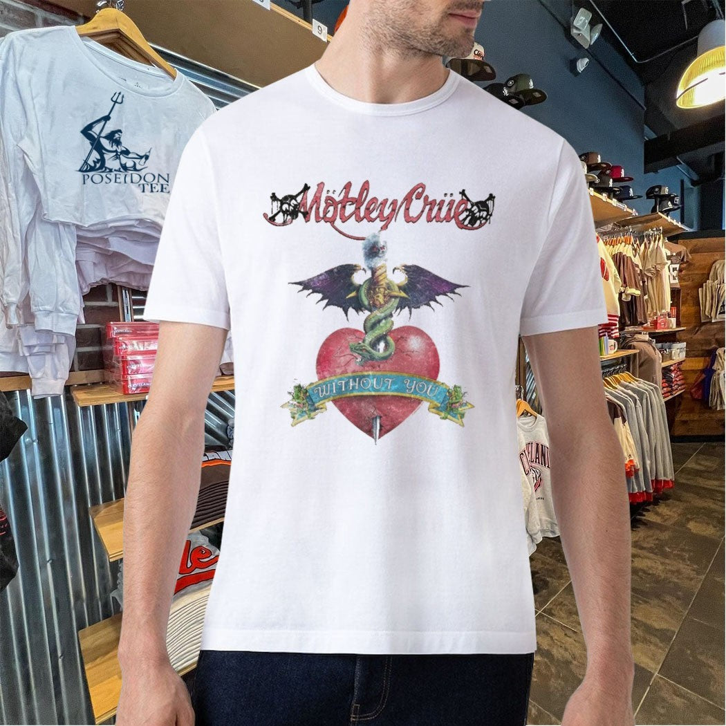 Motley Crue Without You T-shirt