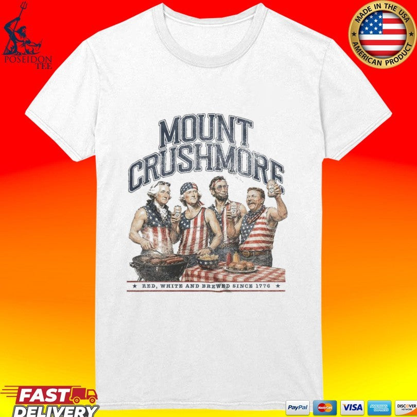 Mount Crushmore Red White And Brewed Since 1776 T-shirt