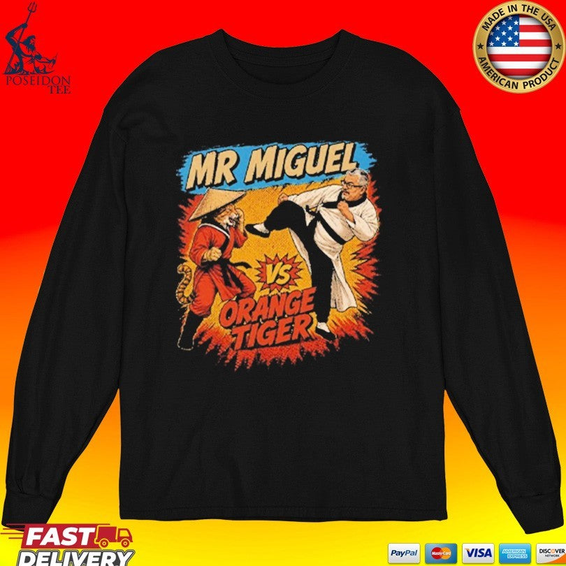 Mr Miguel Vs Orange Tiger Mistah Miguel Kung Fu Cat Design T-shirt